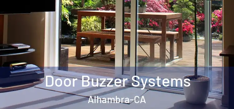 Door Buzzer Systems Alhambra-CA