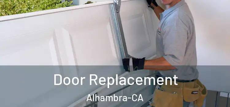 Door Replacement Alhambra-CA
