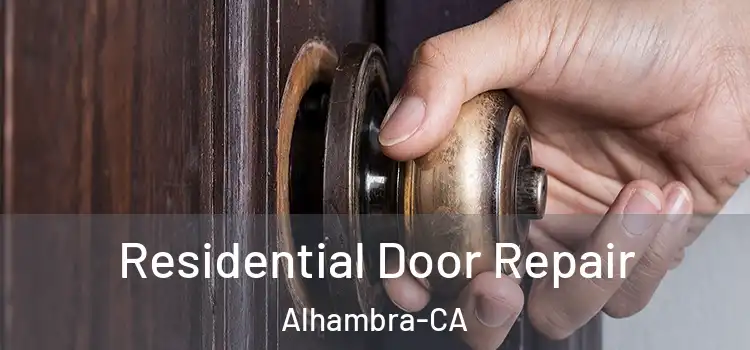 Residential Door Repair Alhambra-CA
